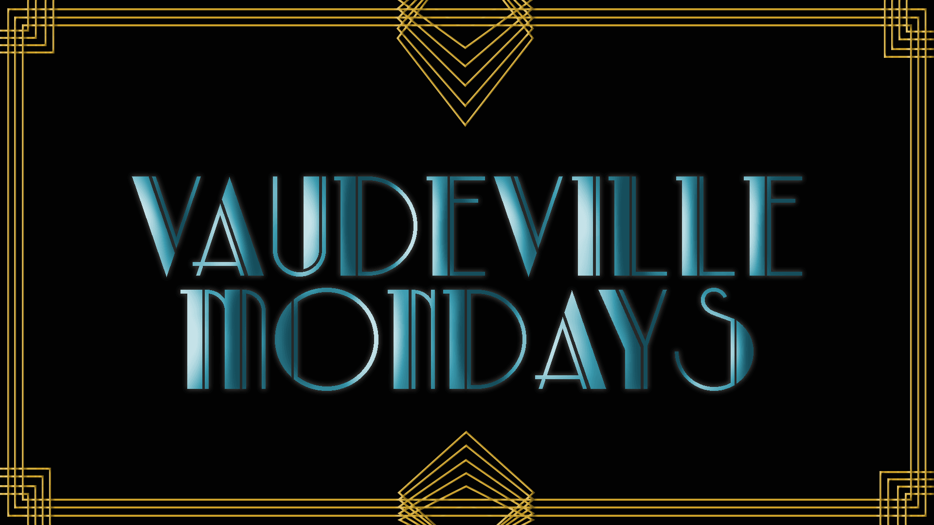 Vaudeville Mondays Normal Theater Il Official Website