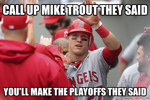 Call Up Mike Trout They Said Oct Utc