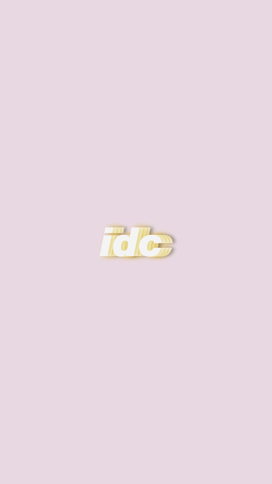 Idc Quotes I Dont Care Wallpaper On