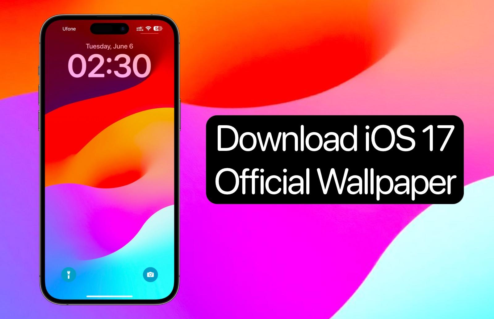 Download Official iOS 17 Wallpapers Here   iOS Hacker