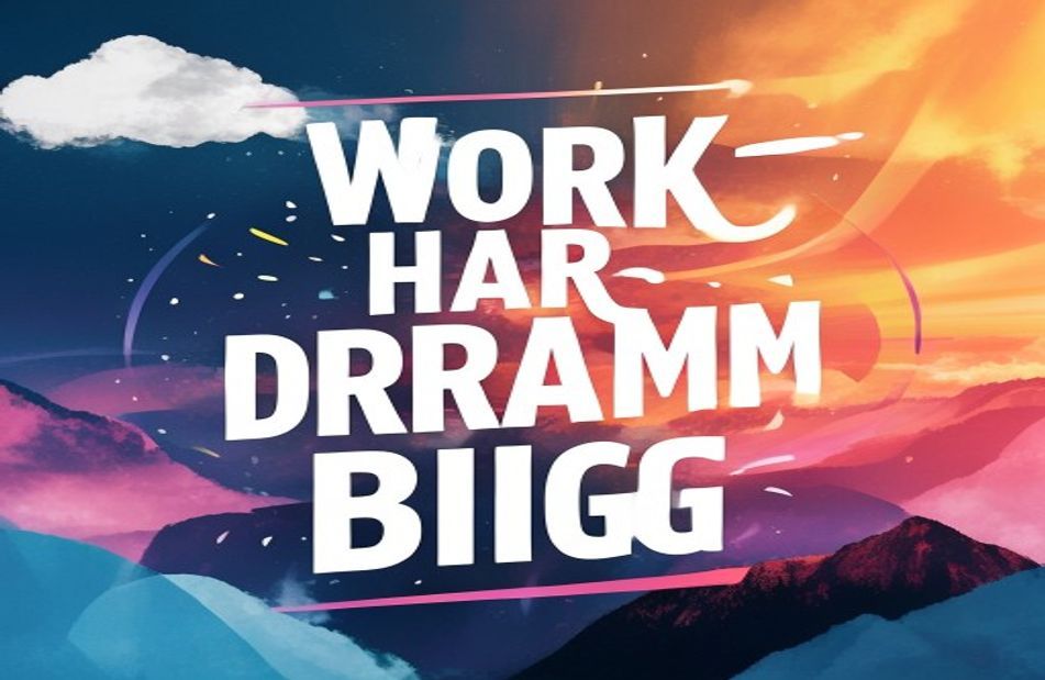 Work Hard Dream Big Wallpaper