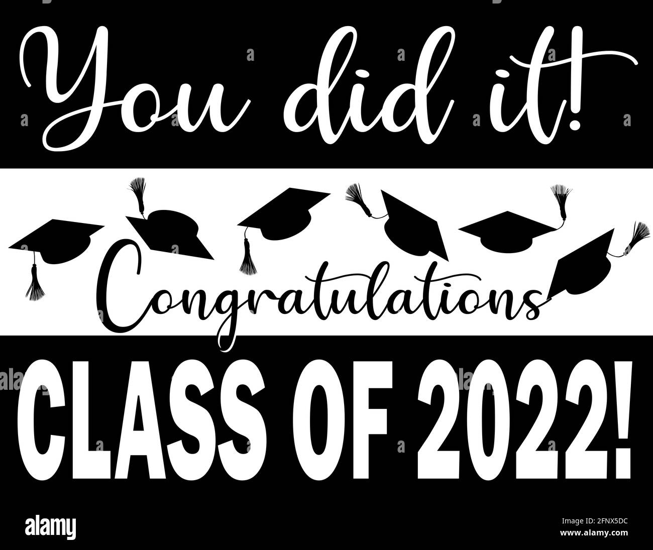 You did it Graphic Congratulations Class of 2022 Stock Photo