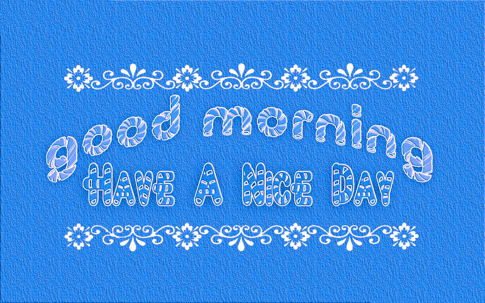 Good Morning Have A Nice Day Wallpaper New Hd