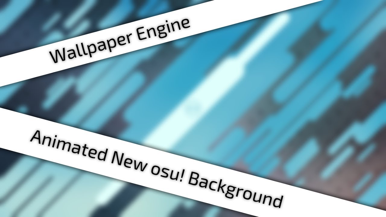 Wallpaper Engine Animated New Osu Background The Making Of