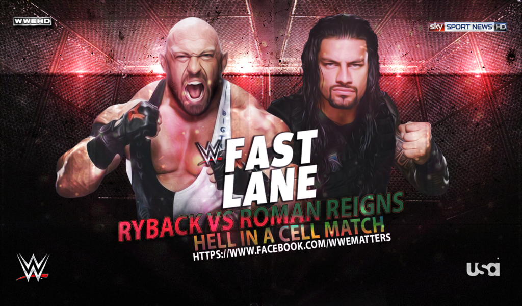 Ryback Vs Roman Reigns At Wwe Fast Lane By