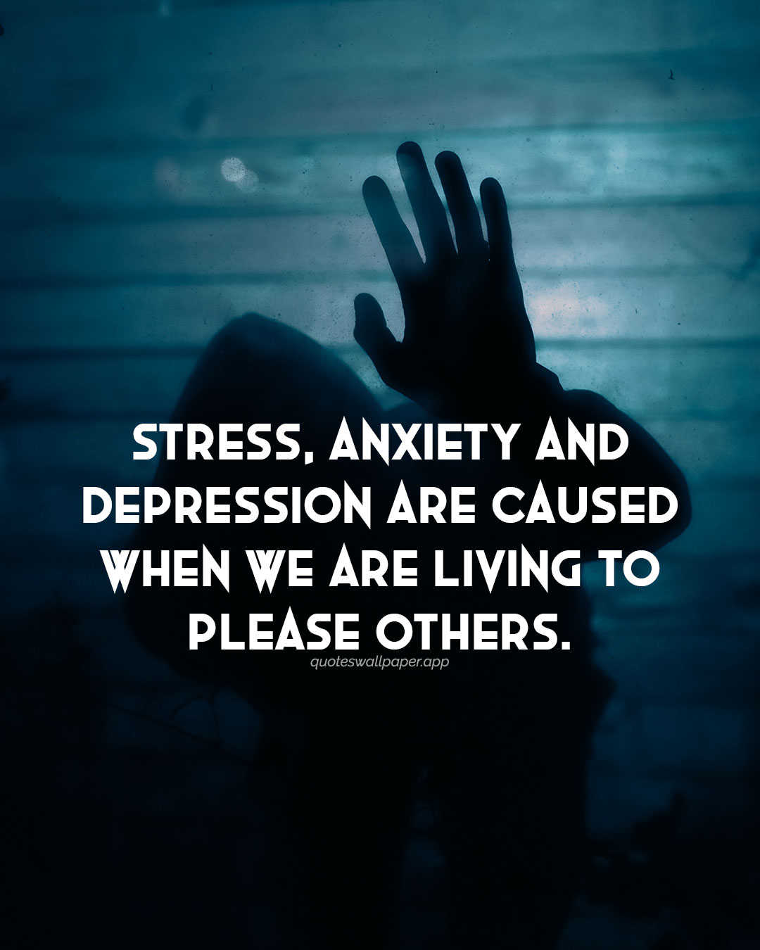 Stress Anxiety And Depression Are Caused Quotes Wallpaper