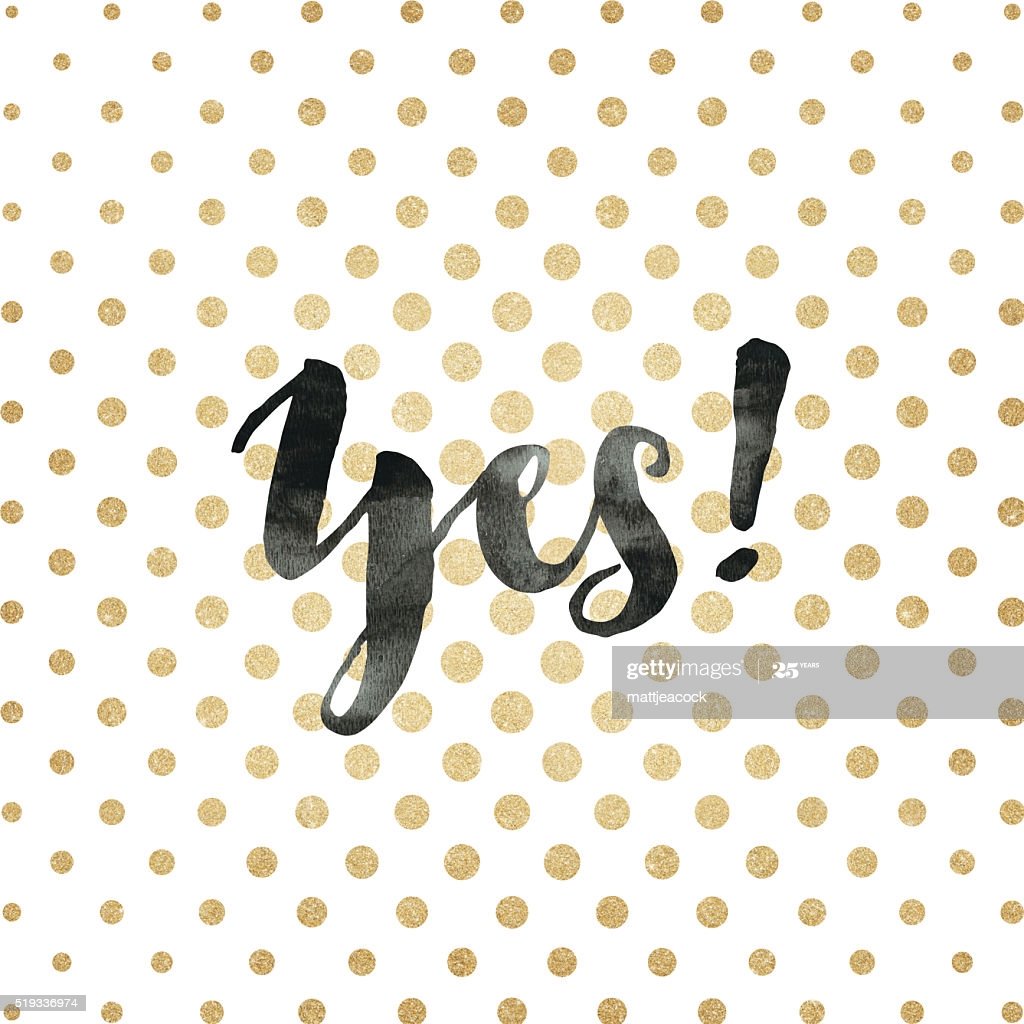 Gold Glitter Yes Background High Res Vector Graphic Getty Image