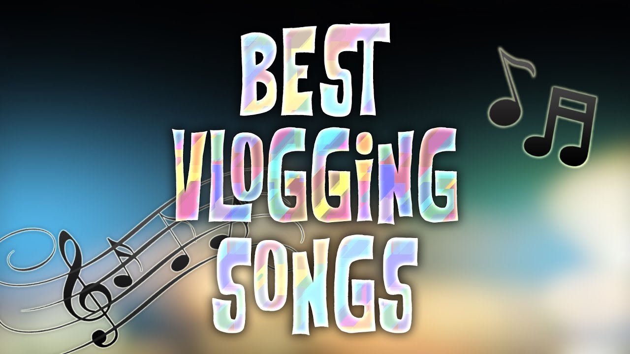 Best Vlog Background Music