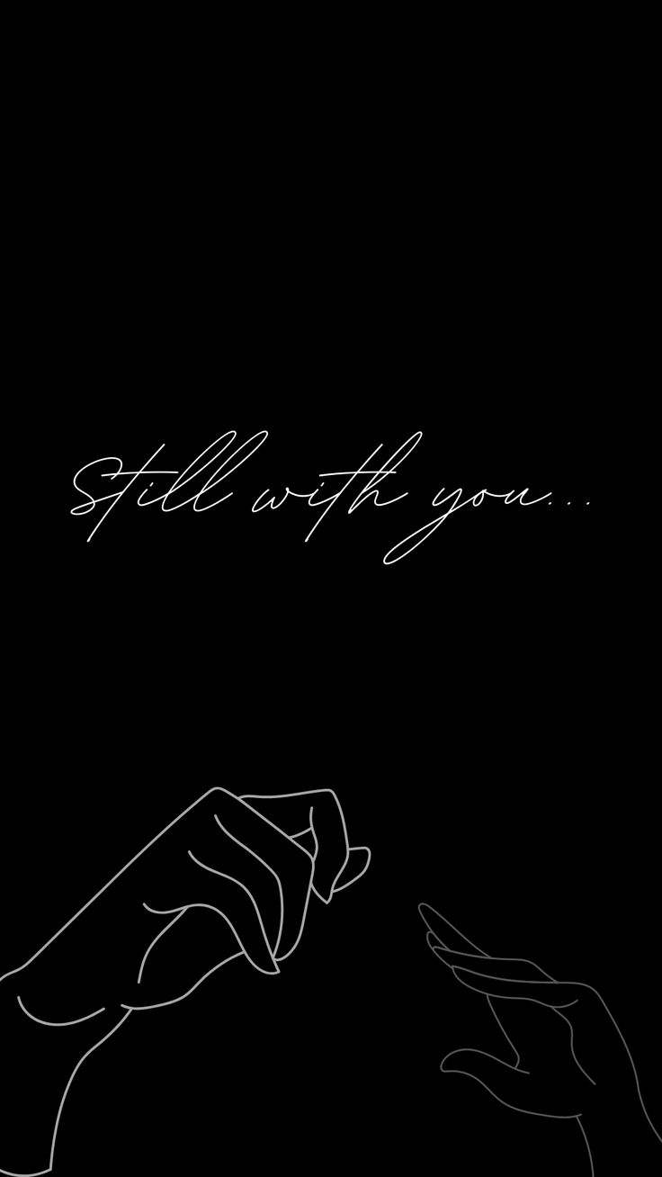 Still With You Aesthetic Dark Wallpaper For iPhone Lock Screen And