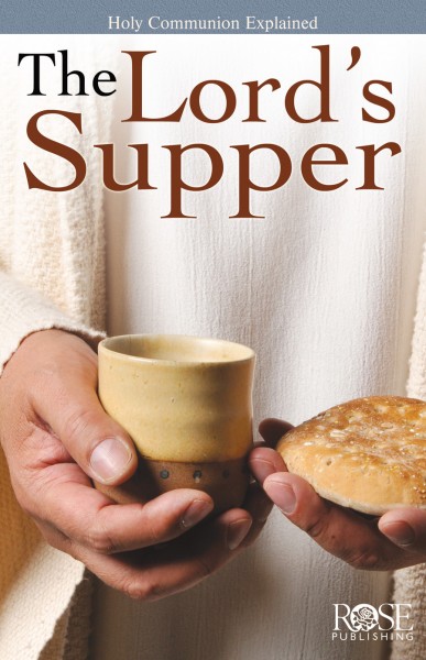 The Lord S Supper By Rose Publishing For Bible Study App iPad