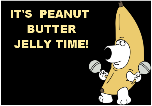 Brian Griffin Peanut Butter Jelly Time