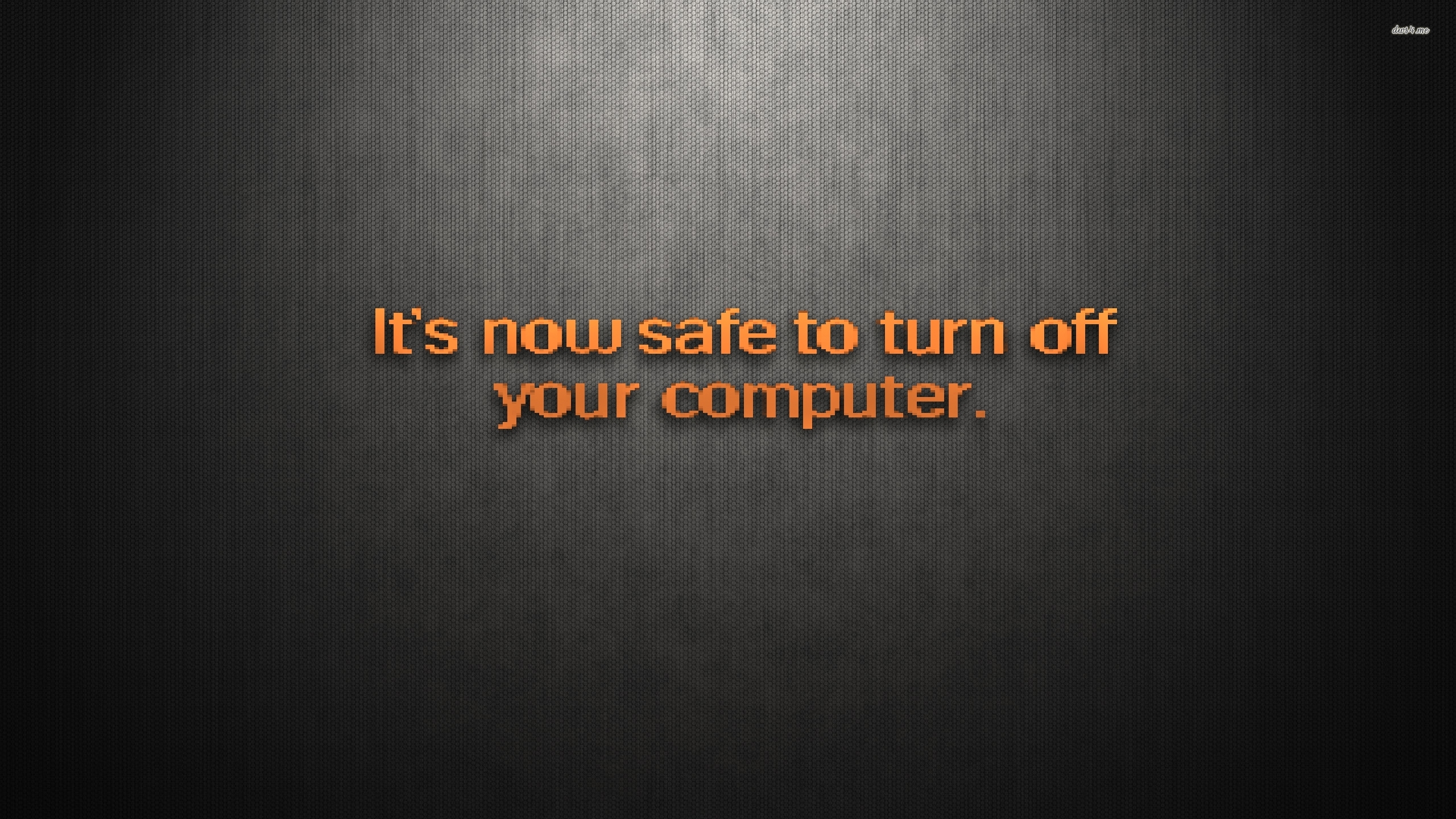 It S Safe To Turn Off Your Puter Wallpaper Funny