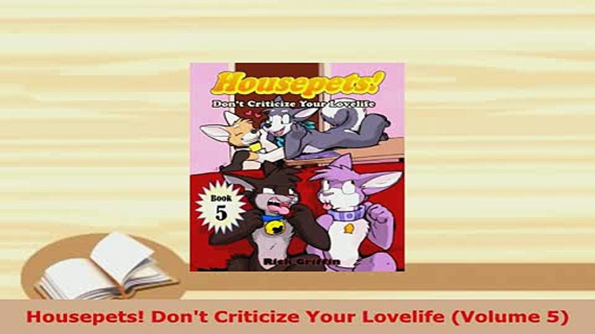Housepets Dont Criticize Your Lovelife Volume Read