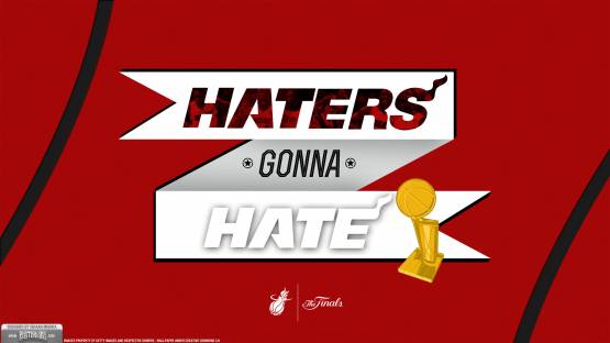 Your Miami Heat Haters Gonna Hate Champions Wallpaper Here