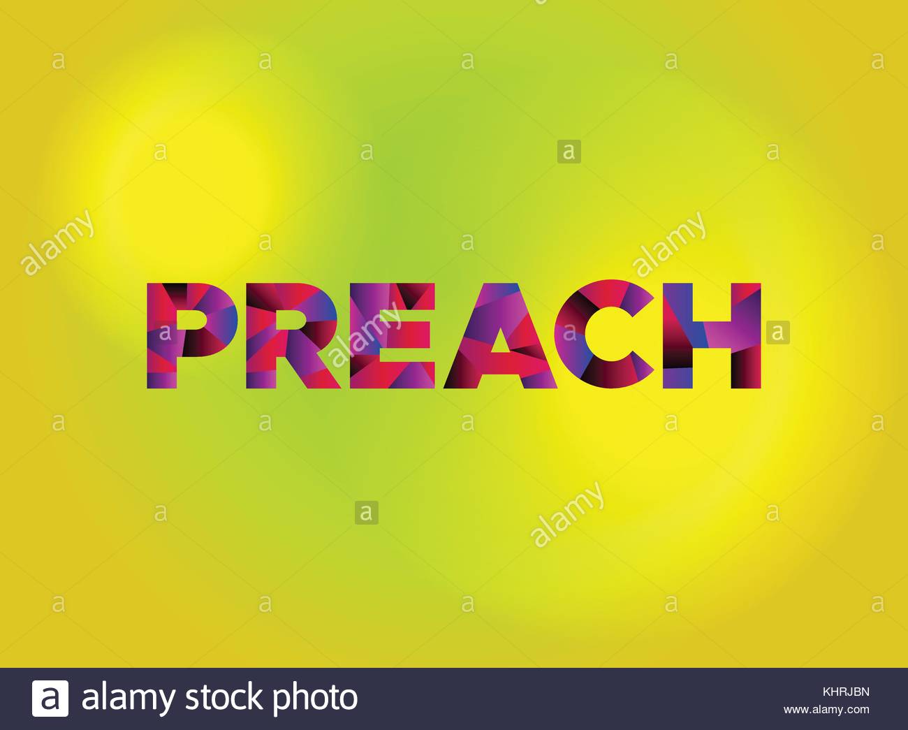 The Word Preach Written In Colorful Fragmented Art On A