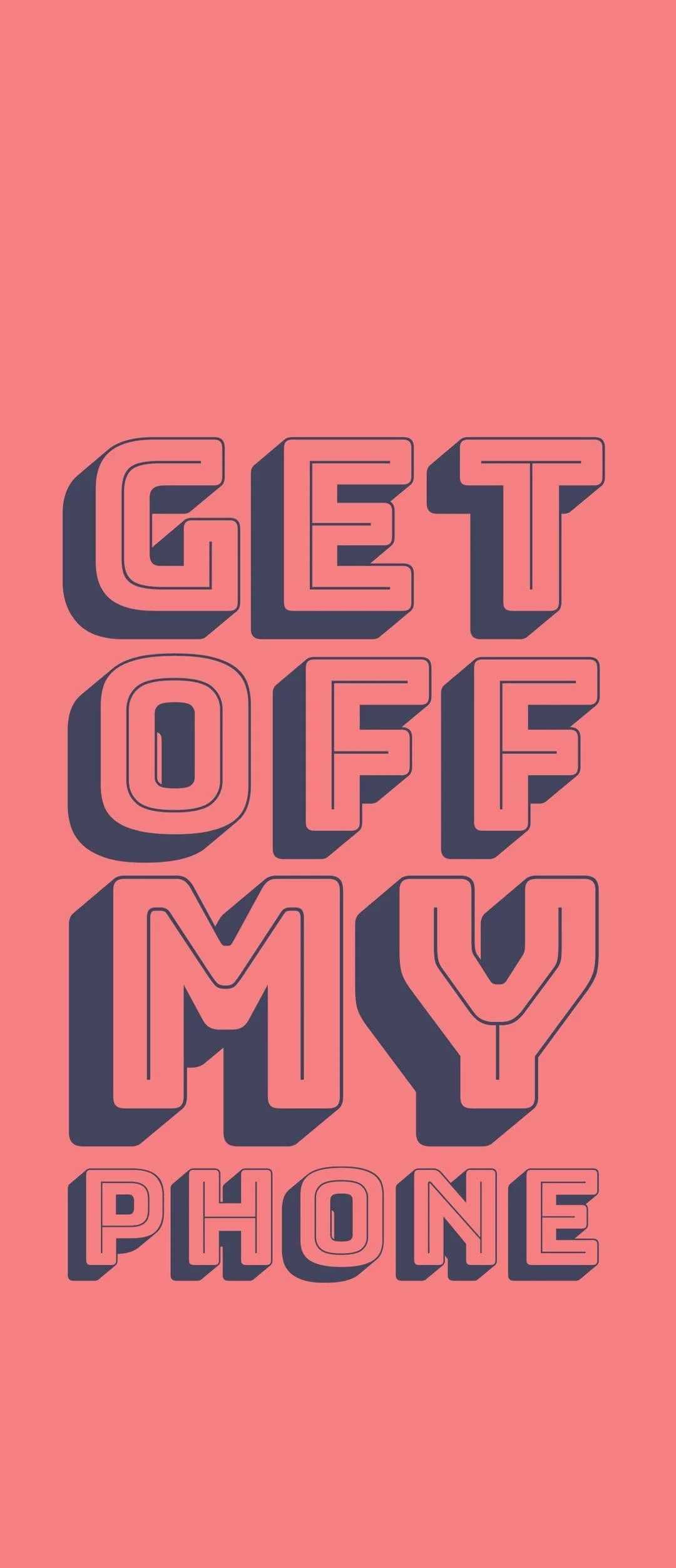 Pink Get Off My Phone Wallpaper