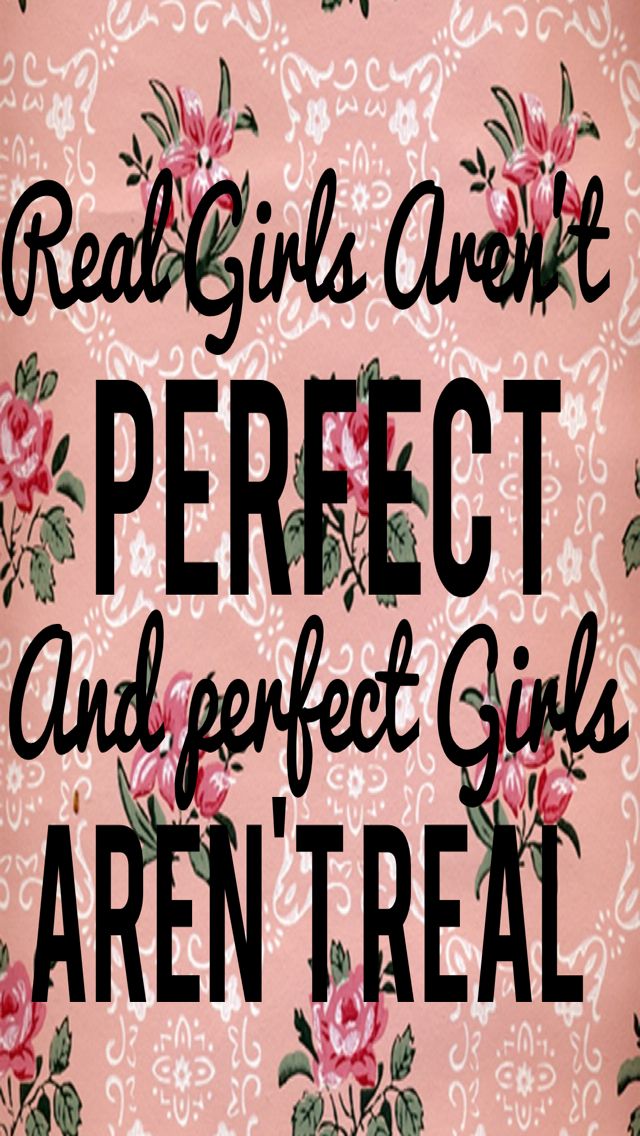 Wallpaper Sayings Real Girls Quotes Truth So True Perfect