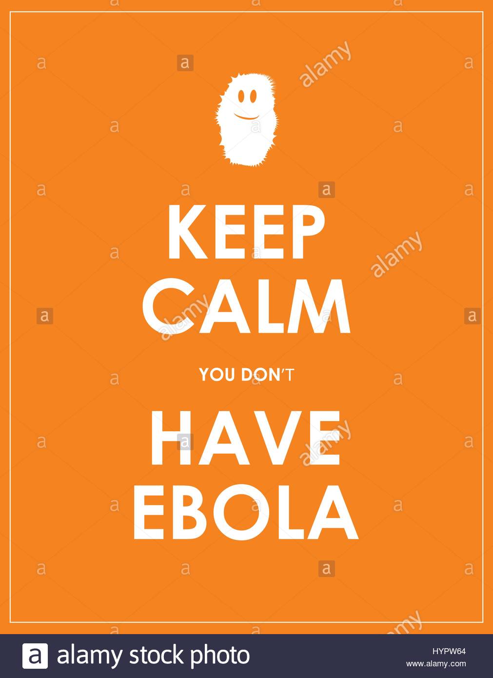 Keep Calm You Don T Have Ebola Background Stock Vector Art