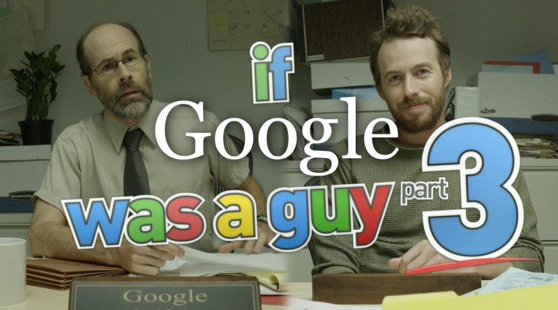 If Google Was A Guy Part Picsy Buzz