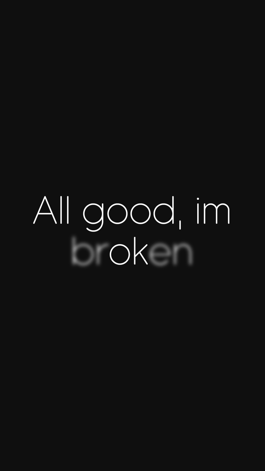I Am Ok Broken Wallpaper  Download to your mobile from PHONEKY