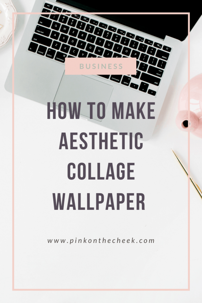 How to make aesthetic collage wallpapers Pink on the Cheek