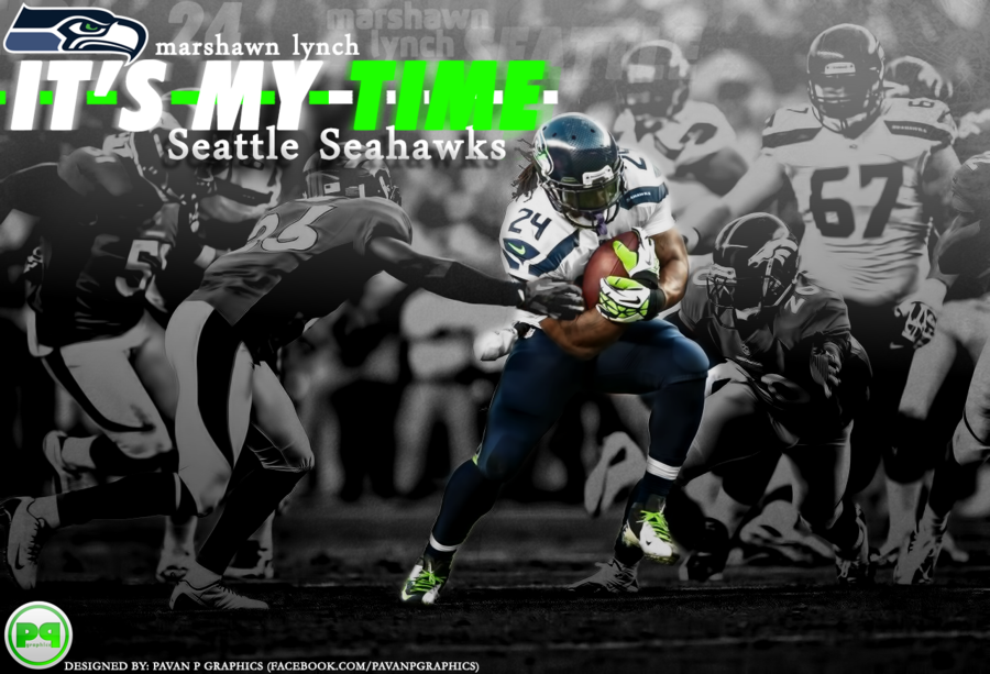 Marshawn Lynch Its My Time Wallpaper by PavanPGraphics