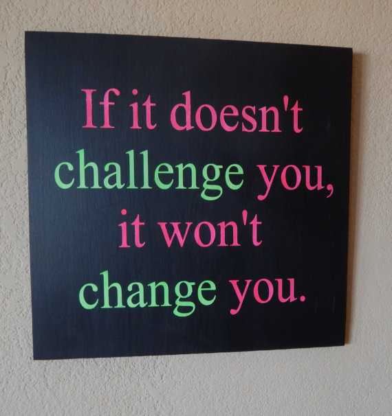 If It Doesn T Challenge You Won Change Rustic Painted Wood