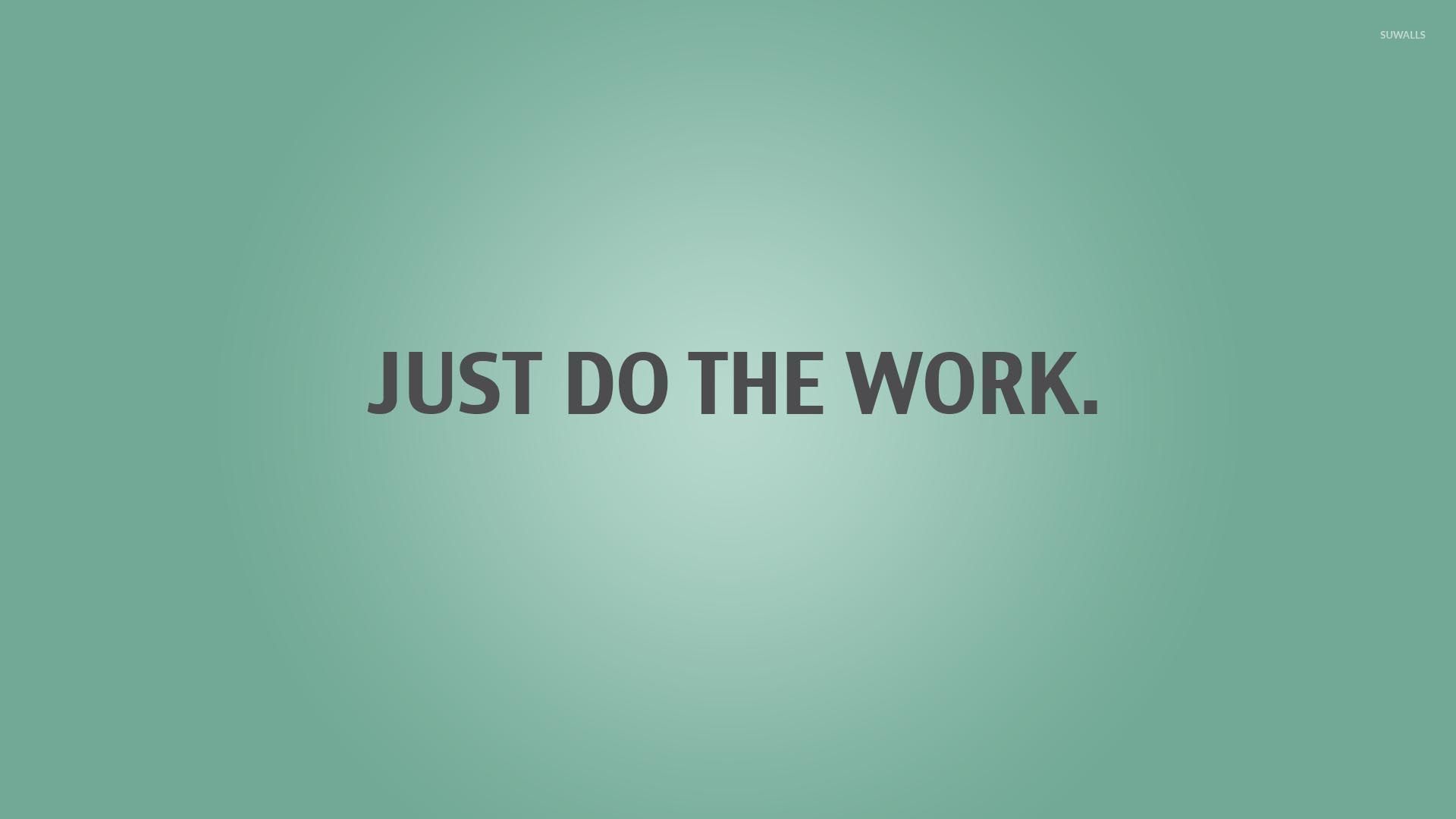 Just Do The Work Wallpaper Typography