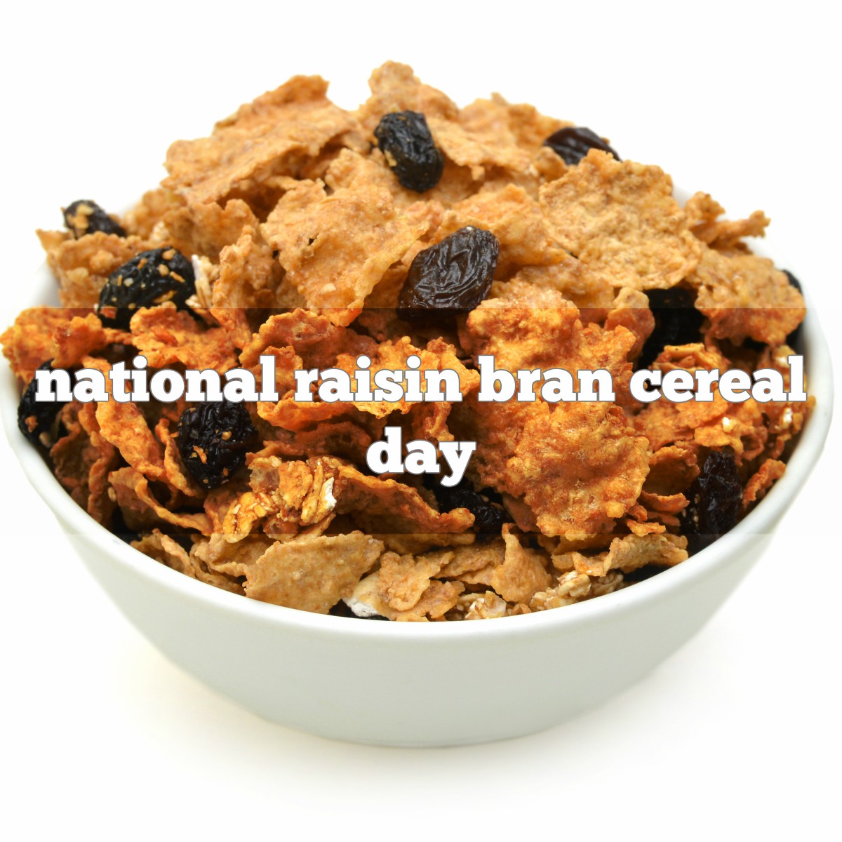 November 15th Is National Raisin Bran Cereal Day