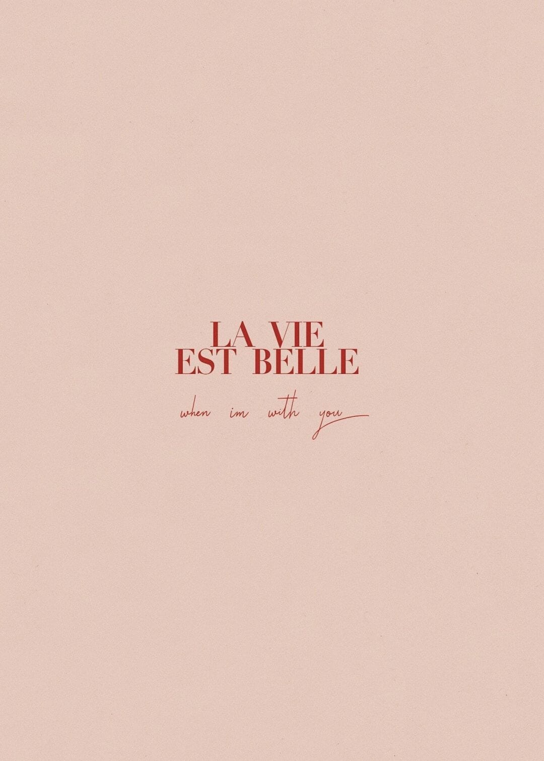 La Vie Est Belle Wallpaper Words iPhone