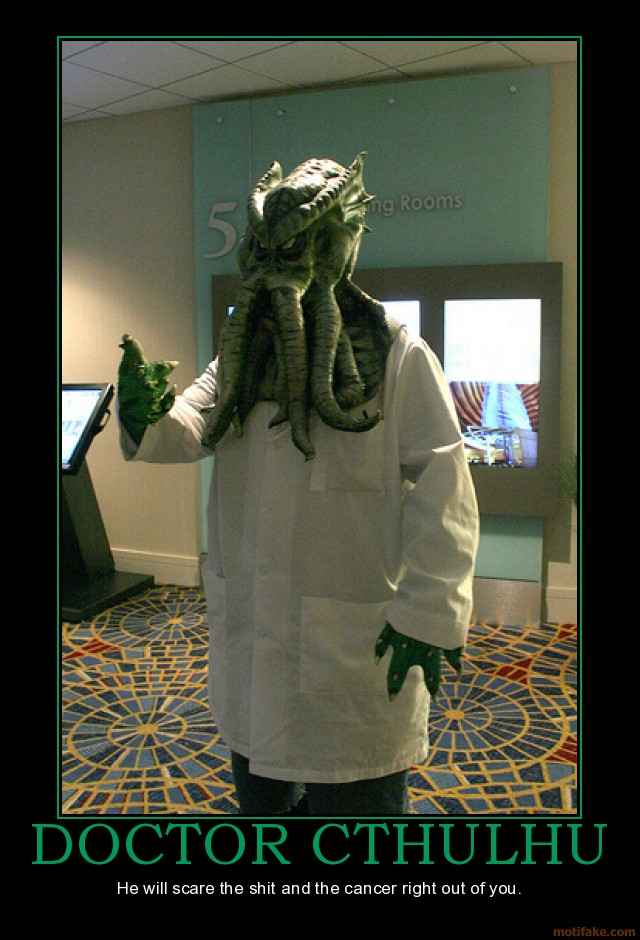 Doctor Cthulhu Cancer Shit Healthcare Reform