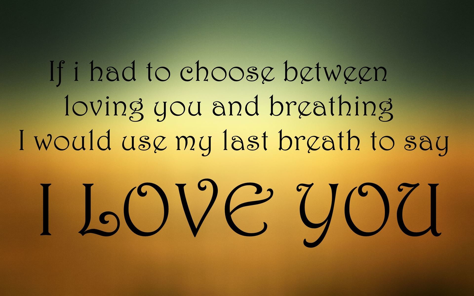 A romantic quote wallpaper with a declaration of love superimposed on a blurred background