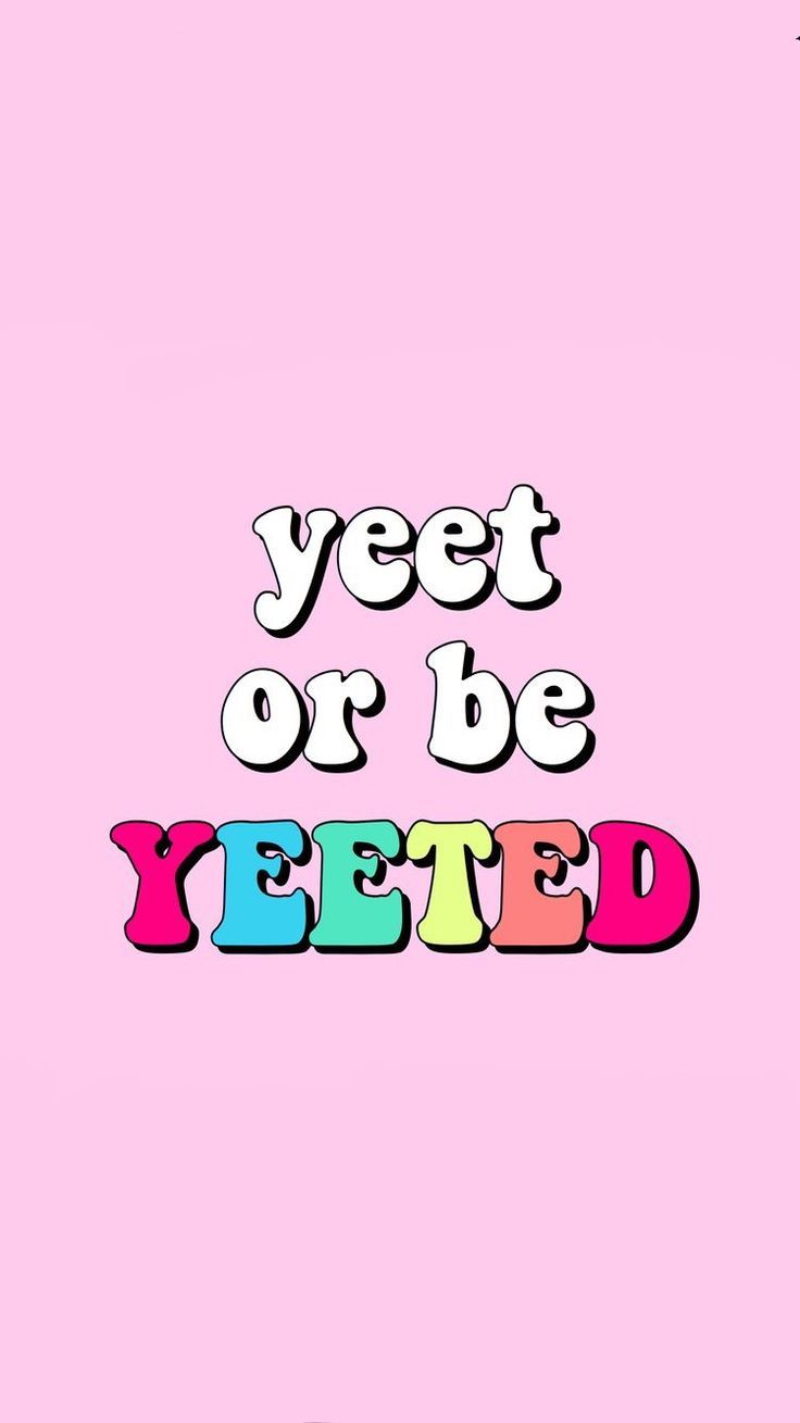 Social Media Pinwire Yeet Or Be Yeeted X Quotes iPhone