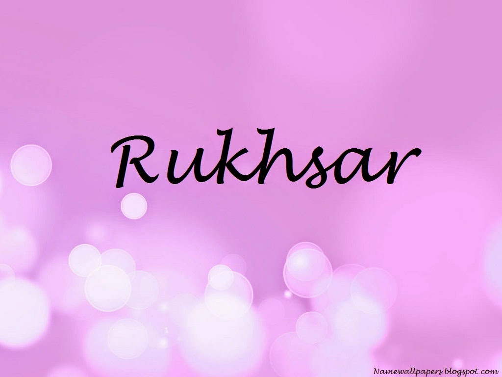 Free download Rukhsar Name Wallpapers Rukhsar Name Wallpaper Urdu Name  Meaning [1024x768] for your Desktop, Mobile & Tablet | Explore 48+ Rukhsar  Stylish Names and Wallpapers | Stylish Desktop Backgrounds, Names Logos