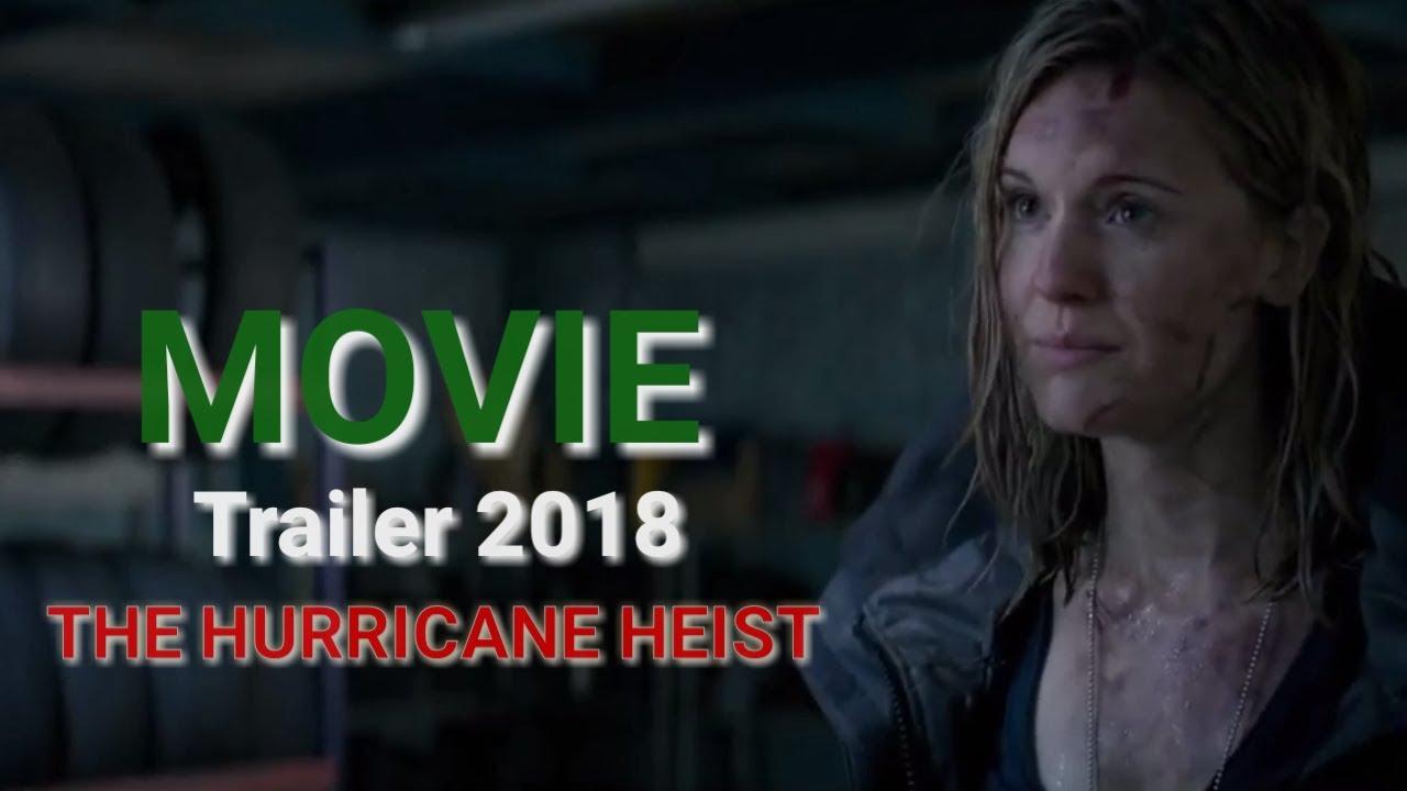 The Hurricane Heist Trailer Maggie Grace