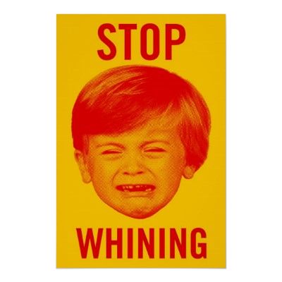 Stop Whining Poster Wallpaper