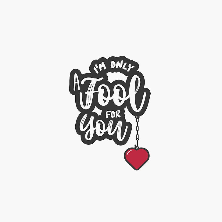HD Wallpaper I M Only A Fool For You Love Quotes Popular