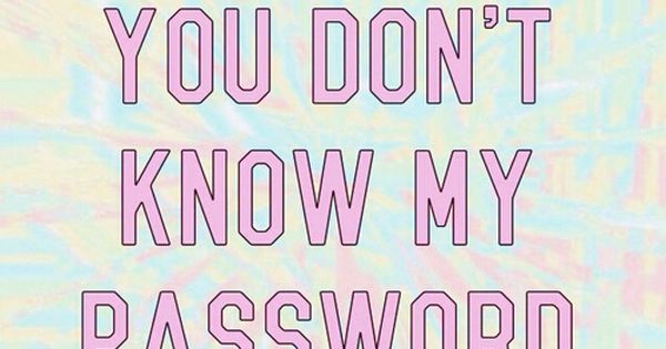 Hahaha You Don T Know My Password Lock Screen
