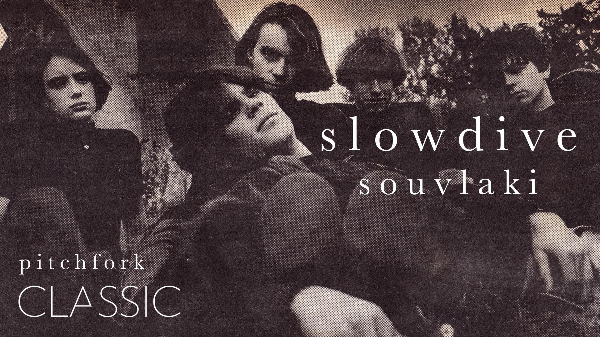 Watch Slowdive Souvlaki Pitchfork Classic Docs