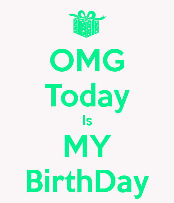 Omg Today Is My BirtHDay Keep Calm And Carry On Image Generator
