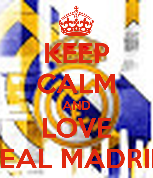 Keep Calm And Love Real Madrid HD Wallpaper