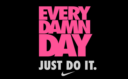 Every Damn Day Just Do It Swoosh Background