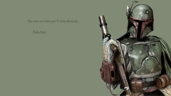 Star Wars Quotes Boba Fett Wallpaper