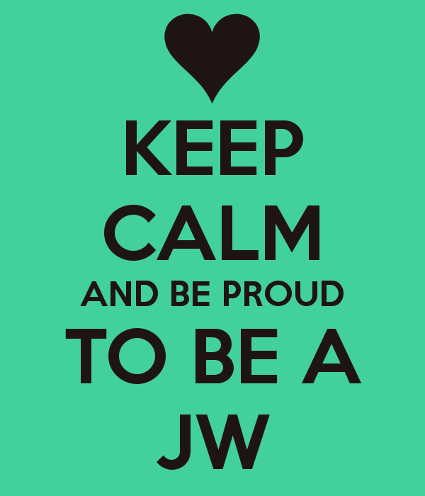 Jw Org Wallpaper Keep Calm And Be Proud To A