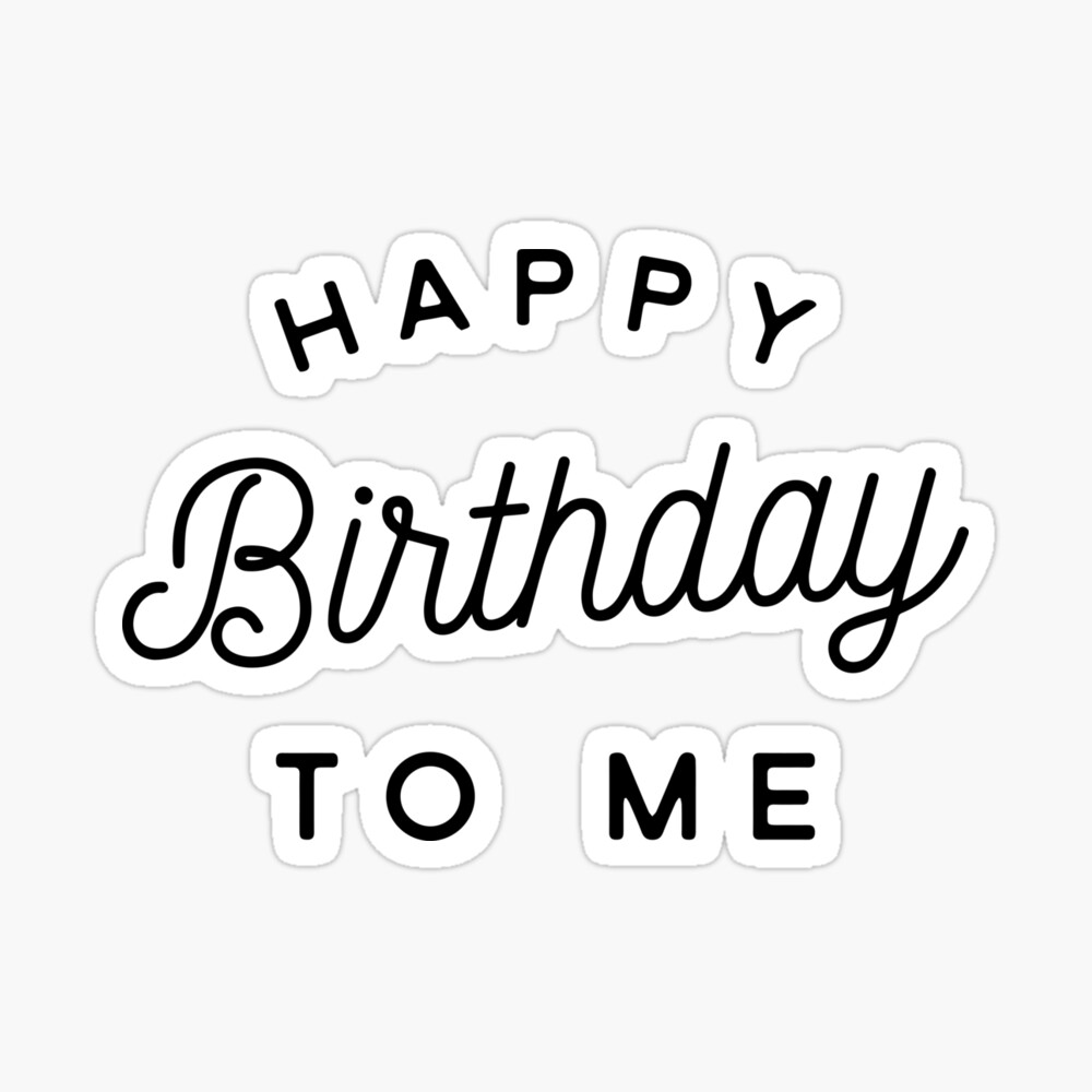 Happy BirtHDay To Me Wallpaper