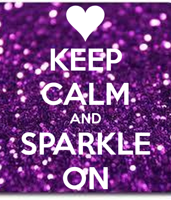 Keep Calm And Sparkle