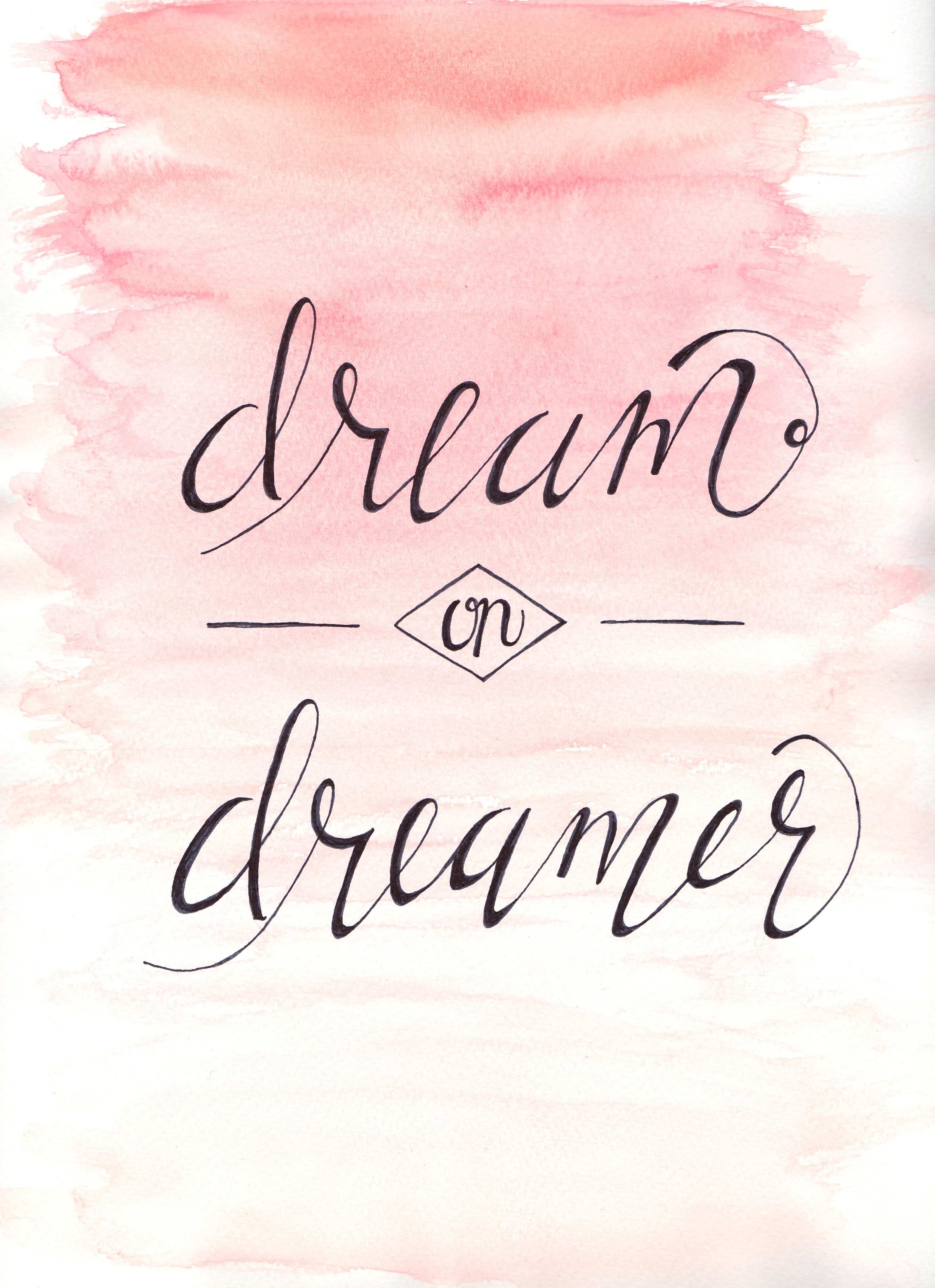 Dream On Dreamer Hand Lettering Typography Watercolor Print