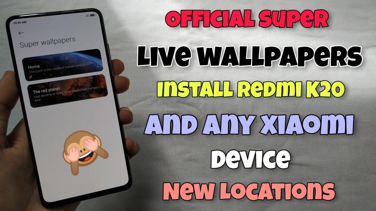 Install Super Live Wallpaper Redmi K20 Any Xiaomi Devices New