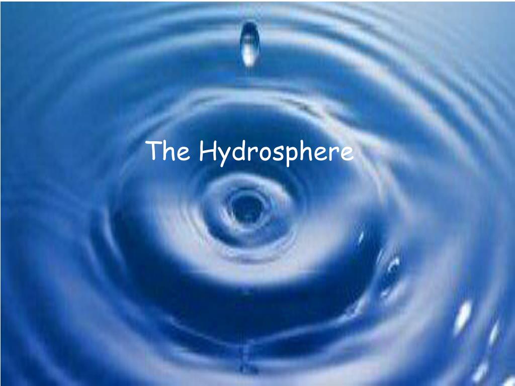 Ppt The Hydrosphere Powerpoint Presentation Id
