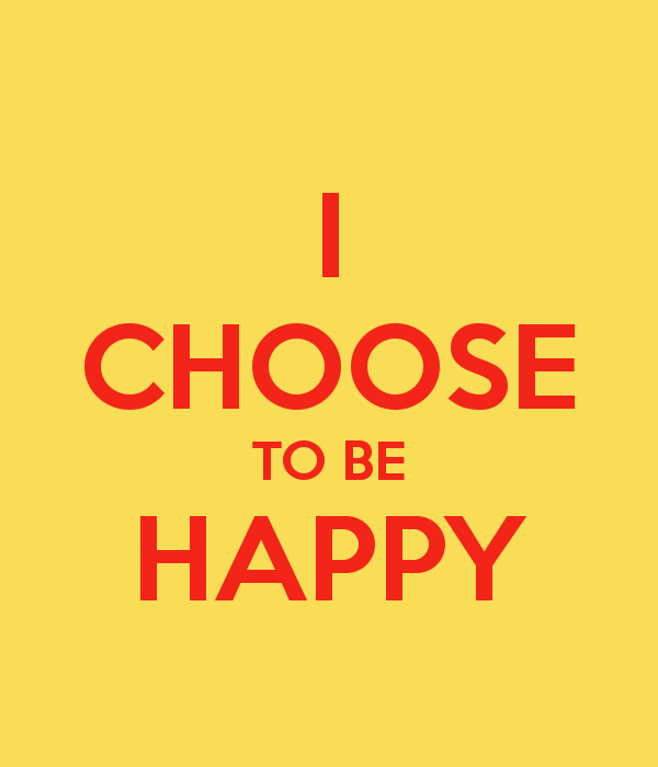 Choose Happiness Wallpaper i Choose to be Happy Keep 600x700
